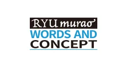 RYUmuraoWORDS AND CONCEPT